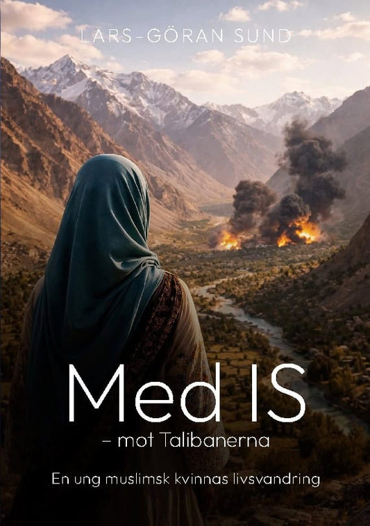 Sund, Lars-Göran | Med IS : En ung muslimsk kvinnas livsvandring