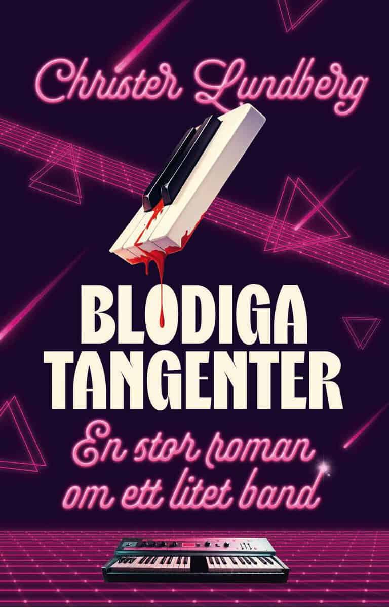 Lundberg, Christer | Blodiga tangenter : En stor roman om ett litet band