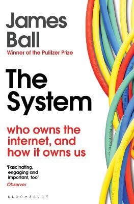Ball, James | The System