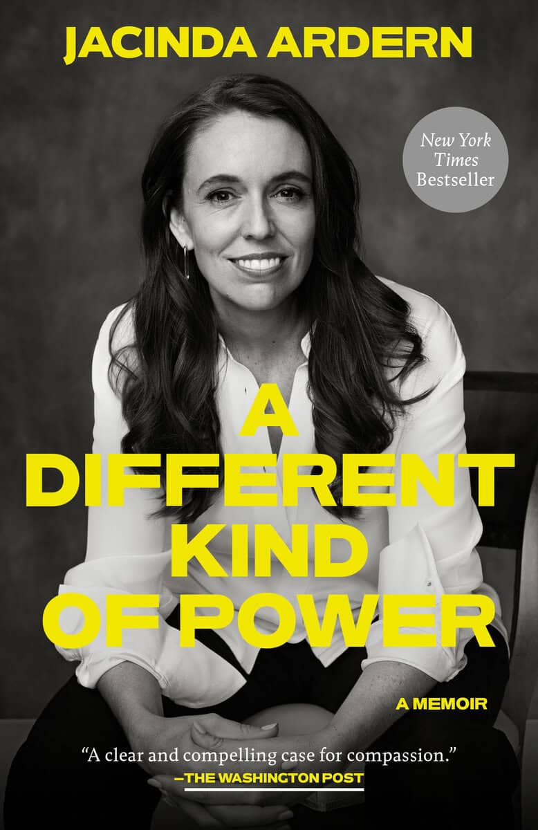 Ardern, Jacinda | A Different Kind of Power