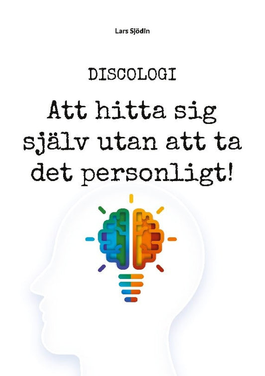 Sjödin, Lars | Discologi : Att hitta sig själv utan att ta det personligt!