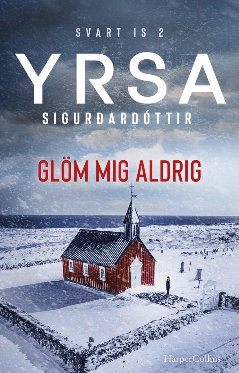 Sigurdardottir, Yrsa | Glöm mig aldrig