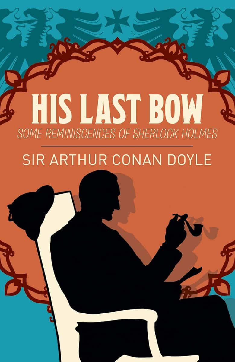 Conan Doyle, Arthur | His Last Bow