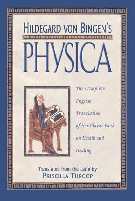 Bingen, Hildegard Von | Hildegard von bingens physica : The complete english translation of her cla