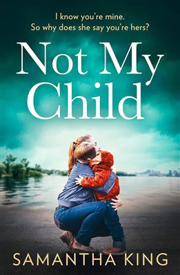 King, Samantha | Not My Child