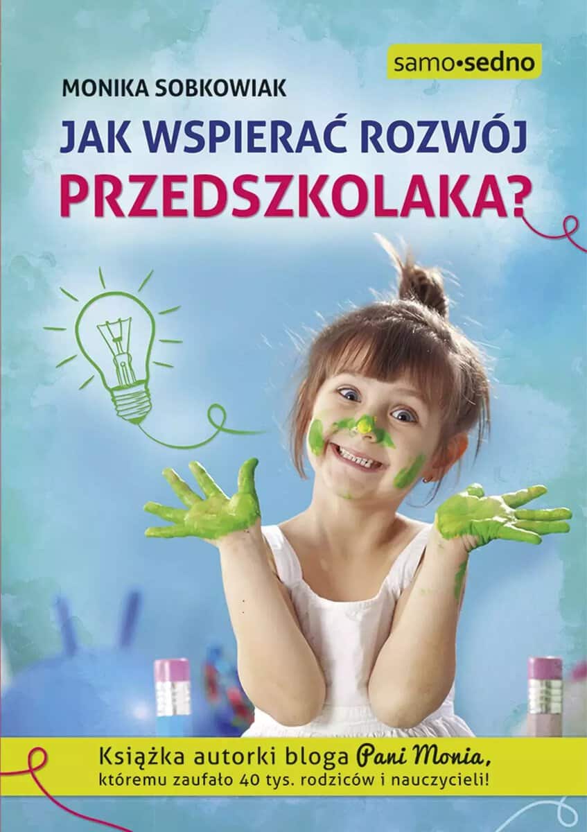 Sobkowiak, Monika | Jak wspierać rozwój przedszkolaka?