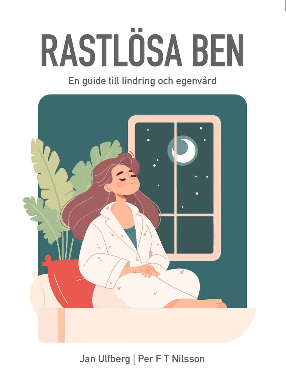 Ulfberg, Jan | Nilsson, Per F T | Rastlösa ben : En guide till lindring och egenvård