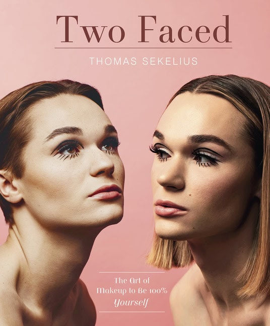 Thomas Sekelius | Two Faced : The Art of Makeup to Be 100% Yourself