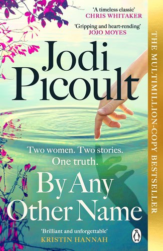 Picoult, Jodi | By Any Other Name