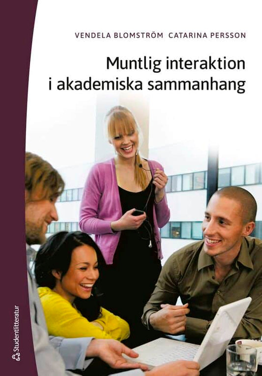 Blomström, Vendela | Persson, Catarina | Muntlig interaktion i akademiska sammanhang