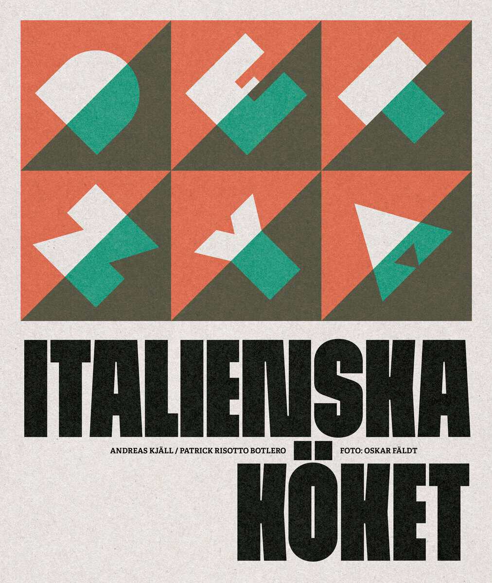 Kjäll, Andreas | Botlero, Patrick Risotto | Det nya italienska köket