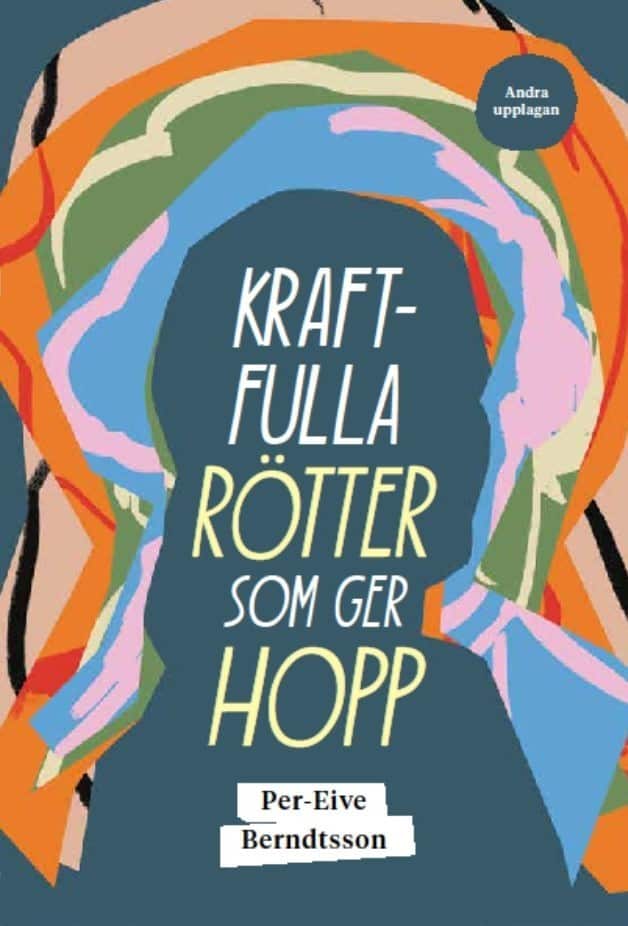 Berndtsson, Per-Eive | Kraftfulla rötter som ger hopp