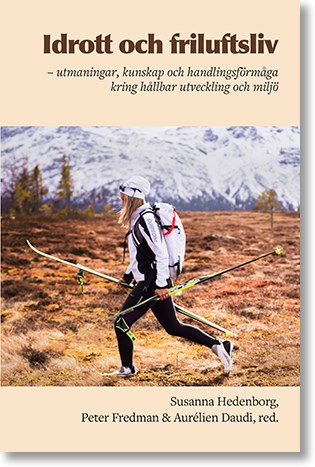 Hedenborg, Susanna | Fredman, Peter | Daudi, Aurélien [red.] | Idrott och friluftsliv