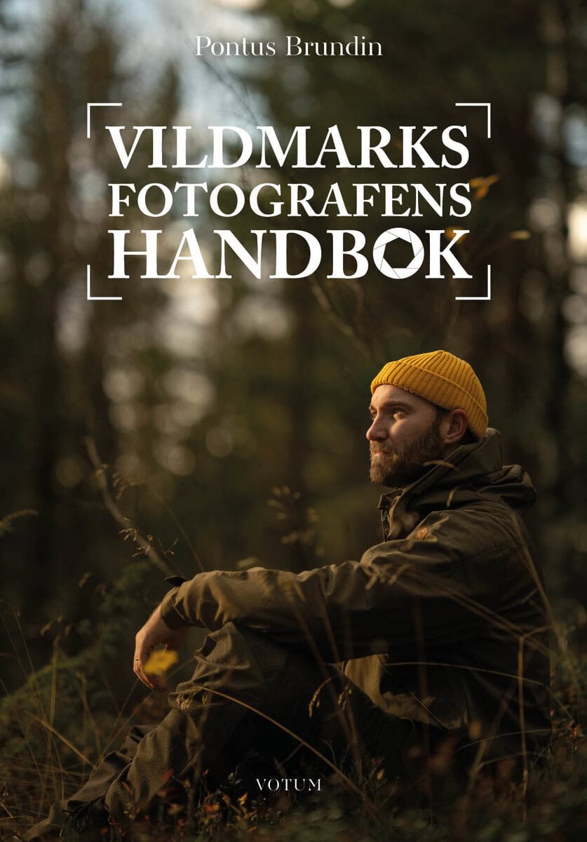 Brundin, Pontus | Vildmarksfotografens handbok
