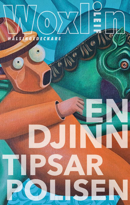 Woxlin, Leif | En djinn tipsar polisen