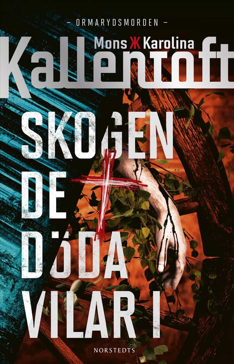Kallentoft, Mons | Kallentoft, Karolina | Skogen de döda vilar i