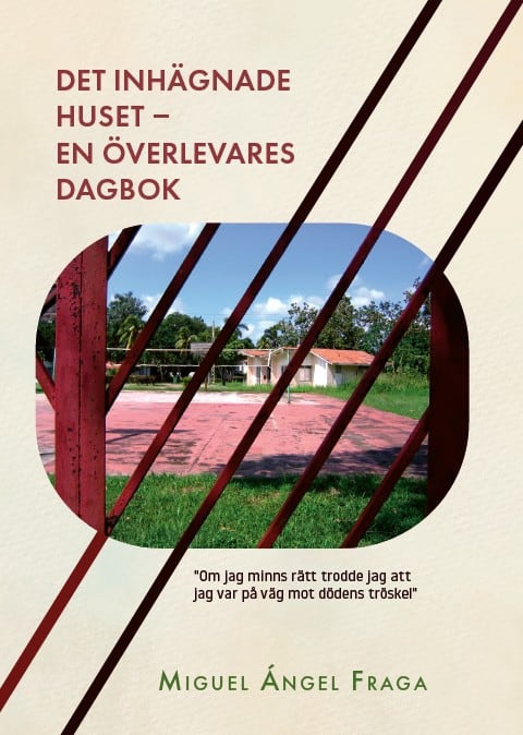 Fraga, Miguel Ángel | Det inhägnade huset : En överlevares dagbok