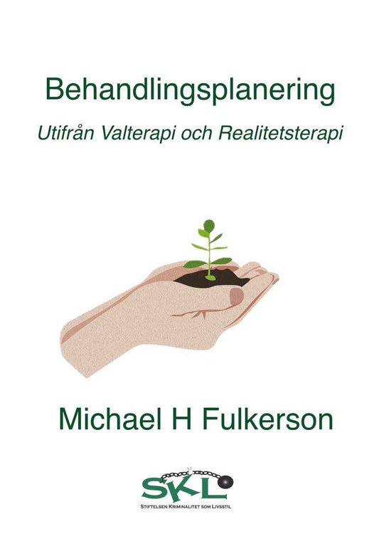 Fulkersson, Michael | Behandlingsplanering : Utifrån valterapi eller realitetsterapi