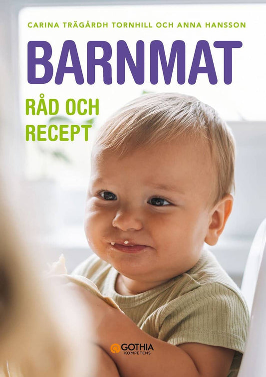 Trägårdh Tornhill, Carina | Hansson, Anna | Barnmat : Råd och recept
