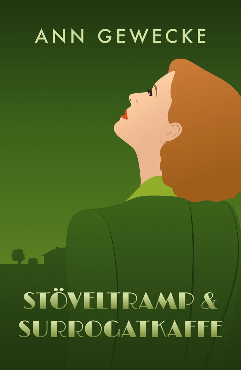 Gewecke, Ann | Stöveltramp & surrogatkaffe