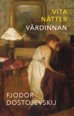 Dostojevskij, Fjodor | Vita nätter | Värdinnan