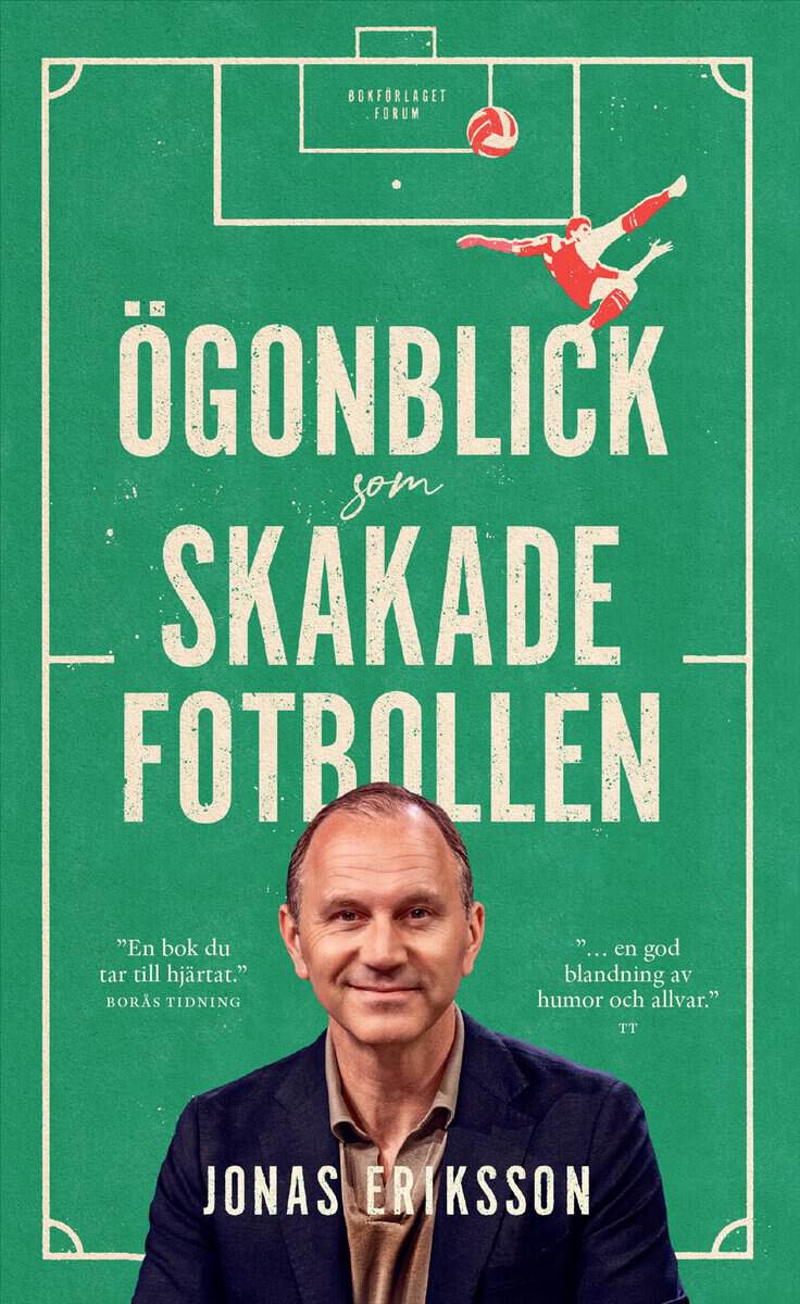 Eriksson, Jonas | Ögonblick som skakade fotbollen