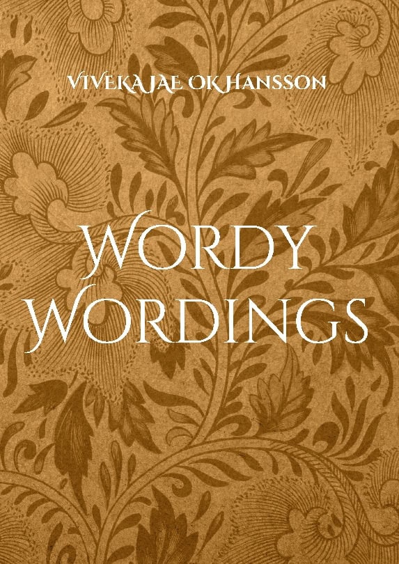 Hansson, Viveka Jae Ok | Wordy wordings : Un.edited