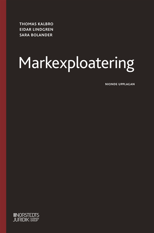 Kalbro, Thomas | Lindgren, Eidar | Bolander, Sara | Markexploatering