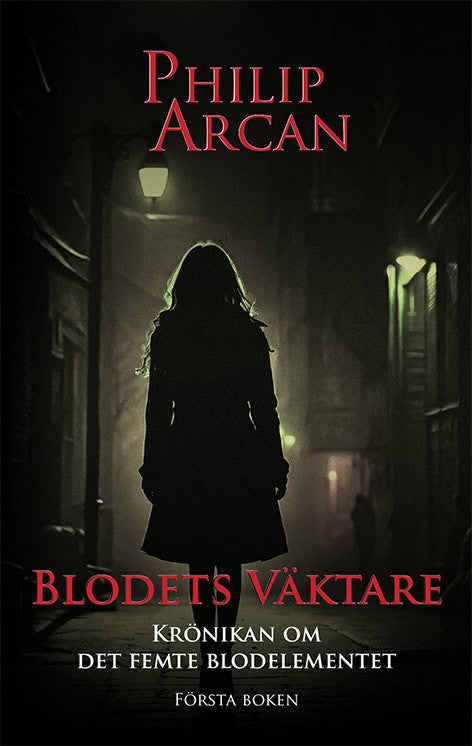 Arcan, Philip | Blodets väktare