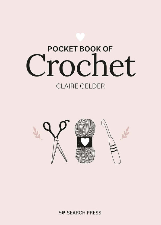 Claire Gelder | Pocket Book Of Crochet : Mindful Crafting for Beginners