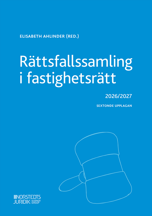 Ahlinder, Elisabeth [red.] | Rättsfallssamling i fastighetsrätt