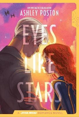 Poston, Ashley | Star Wars : Eyes Like Stars