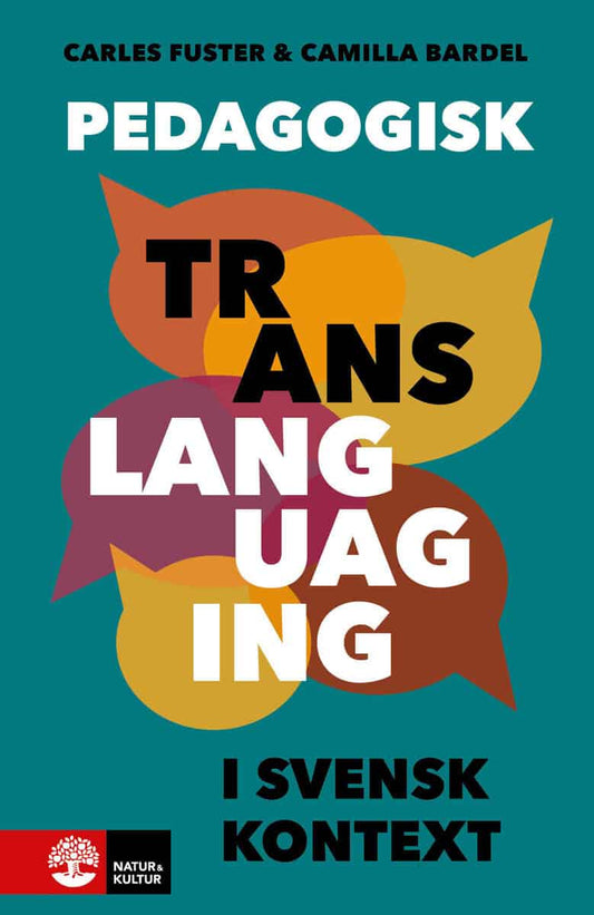 Fuster, Carles | Bardel, Camilla | Pedagogisk translanguaging i svensk kontext
