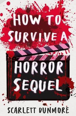 Dunmore, Scarlett | How to Survive a Horror Sequel