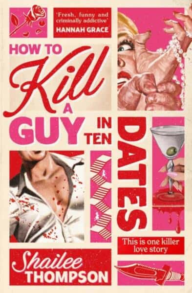 Thompson, Shailee | How to Kill a Guy in Ten Dates