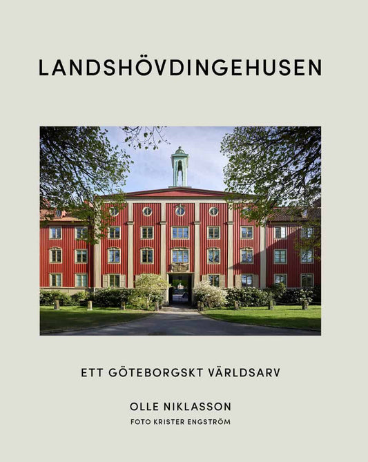 Niklasson, Olle | Landshövdingehusen : Ett Göteborgskt världsarv