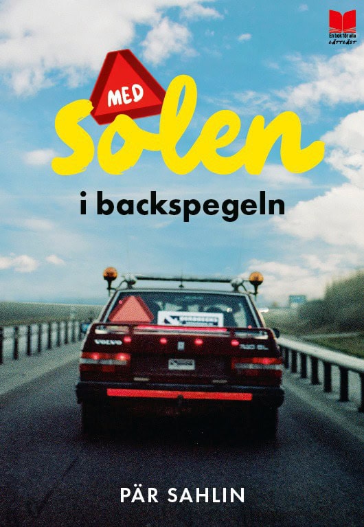 Sahlin, Pär | Med solen i backspegeln