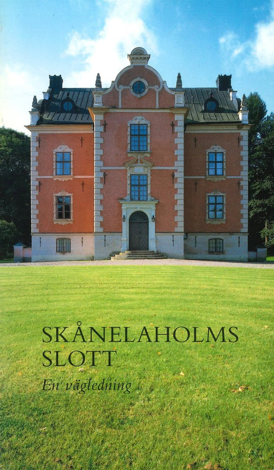 Sidén, Karin | Skånelaholms slott : En vägledning