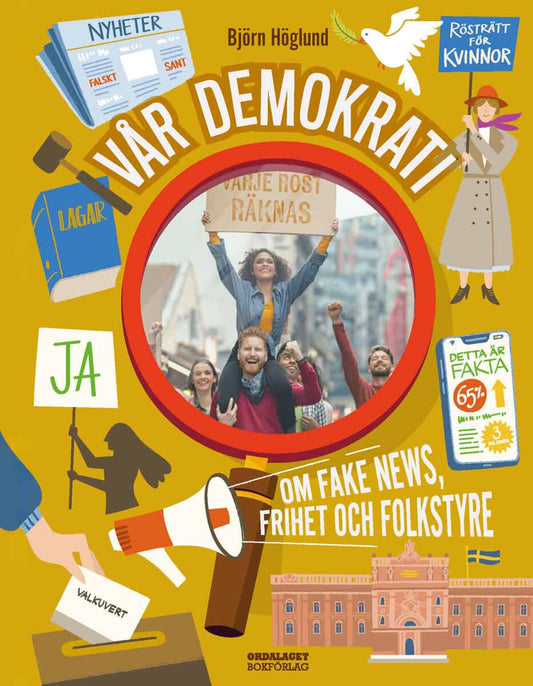 Höglund, Björn | Vår demokrati : Om fake news, frihet och folkstyre