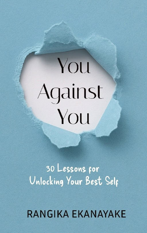 Ekanayake, Rangika | You against you : 30 lessons for unlocking your best self