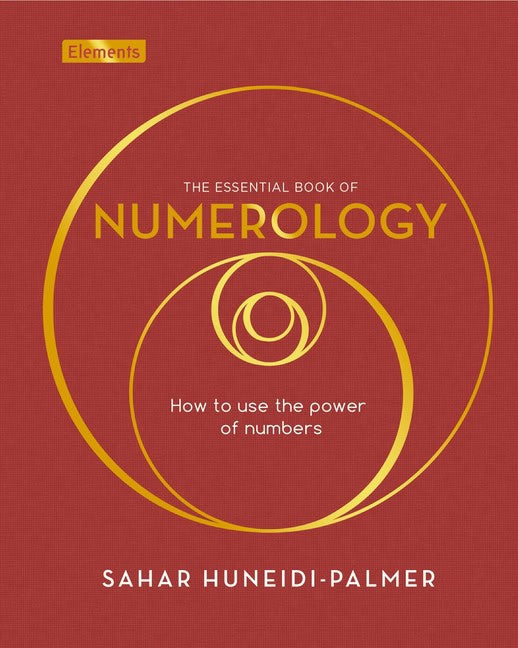Huneidi-Palmer, Sah | Essential Book of Numerology : How to Use the Power of Number