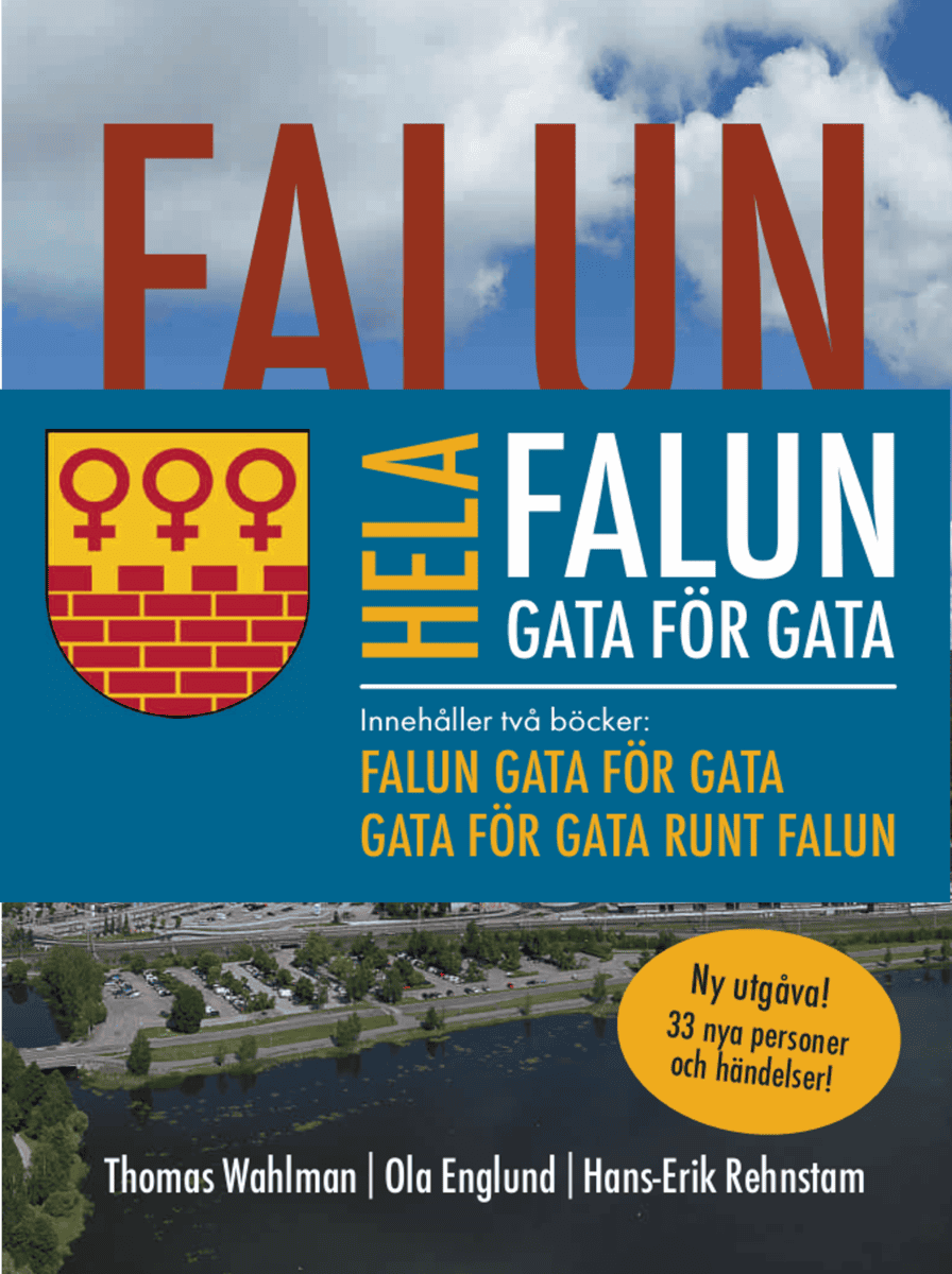 Wahlman, Thomas | Englund, Ola | Rehnstam, Hans-Erik | Hela Falun gata för gata (bokpaket)