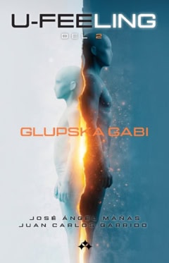 Garrido, Juan Carlos | Mañas, José Ángel | U-Feeling II : Glupska Gabi