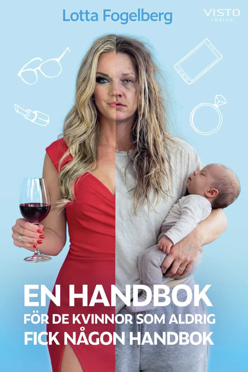 Fogelberg, Lotta | En handbok för de kvinnor som aldrig fick någon handbok