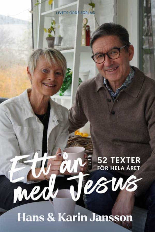Jansson, Hans | Jansson, Karin | Ett år med Jesus