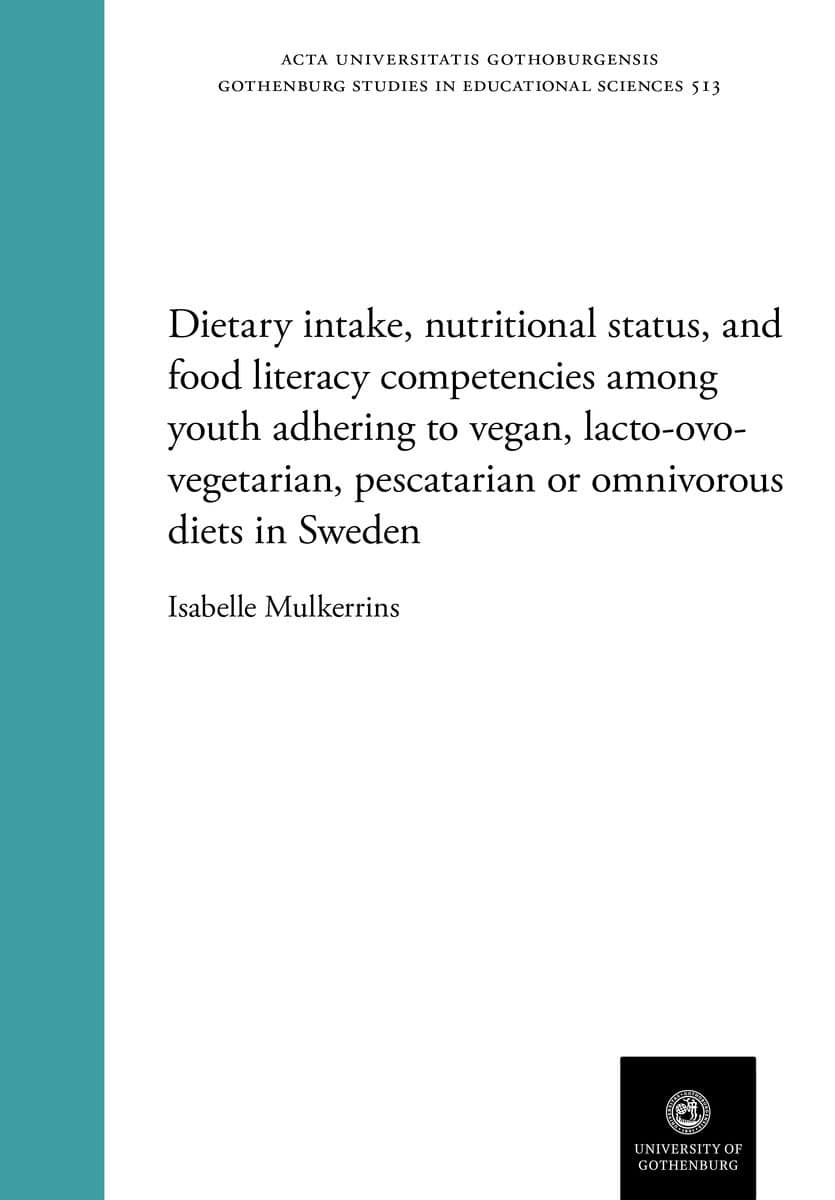 Mulkerrins, Isabelle | Dietary intake, nutritional status, and food literacy competencies among youth adhering to vegan,...