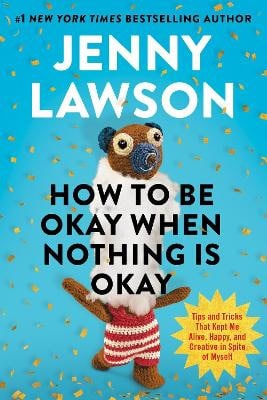 Lawson, Jenny | How to Be Okay When Nothing Is Okay : Value, object or array expected.* Line 1, Column 2  Extra non-whit...