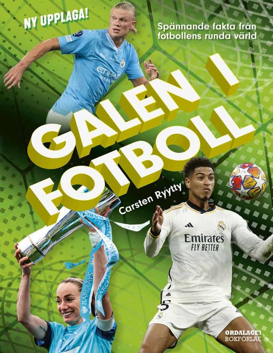 Ryytty, Carsten | Galen i fotboll : Spännande fakta från fotbollens runda värld