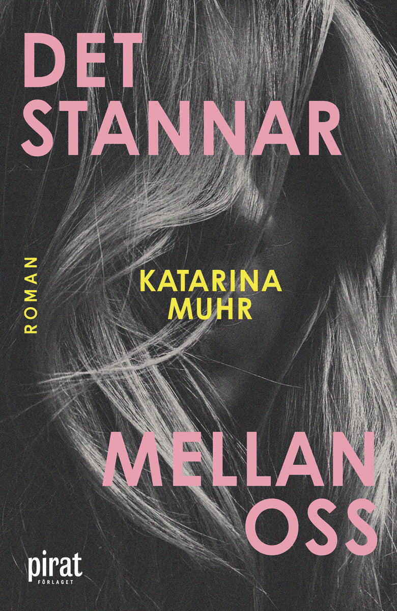 Muhr, Katarina | Det stannar mellan oss