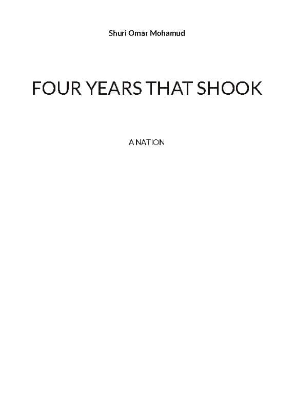 Mohamud, Shuri Omar | Four years that shook : A nation